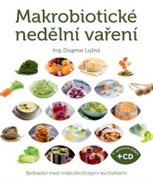 Makrobiotické nedělní vaření + DVD - Dagmar Lužná