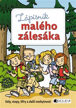 Levně Zápisník malého zálesáka. Uzly, stopy, šifry a další nezbytnosti - Martina Honzů, Martina Procházková, Zdeněk Chval