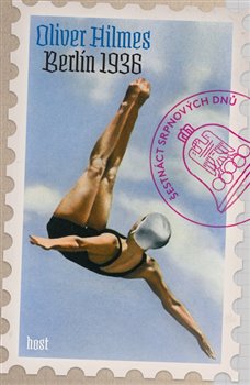 Levně Berlín 1936. Šestnáct srpnových dnů - Oliver Hilmes