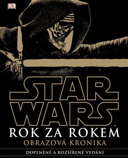 Levně Star Wars: Rok za rokem. Obrazová kronika