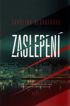 Levně Zaslepení - Caroline Neurathová