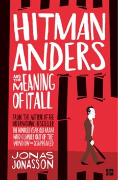 Levně Hitman Anders and the Meaning of it All - Jonas Jonasson