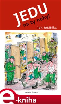Levně Jedu na ty nohy! - Jan Růžička e-kniha