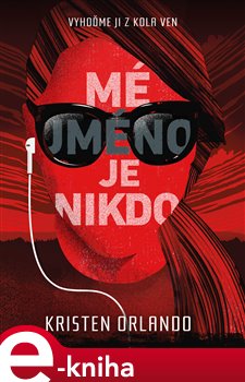 Mé jméno je Nikdo. Kronika černých andělů - Kristen Orlando e-kniha