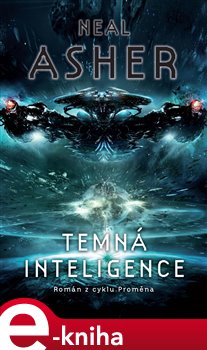 Levně Temná inteligence. Román z cyklu Proměna - Neal Asher e-kniha