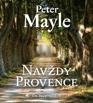 Navždy Provence - Peter Mayle