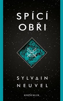 Levně Spící obři. Akta Themis 1 - Sylvain Neuvel
