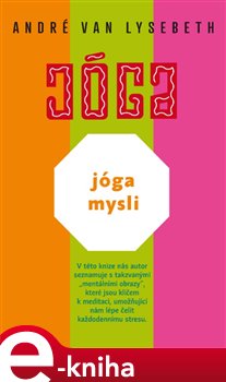 Levně Jóga mysli - André Van Lysebeth e-kniha