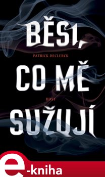 Levně Běsi, co mě sužují - Patrick Declerck e-kniha