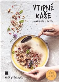 Vtipné kaše - Namíchejte si ty vaše - Věra Strnadová