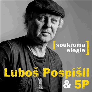 Soukromá elegie -  5P, Luboš Pospíšil