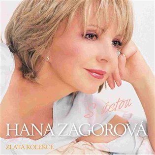 S úctou Hana Zagorová - Hana Zagorová