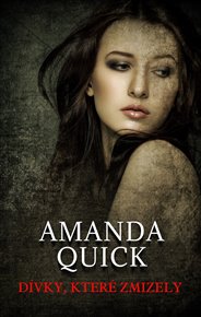 Dívky, které zmizely - Amanda Quick