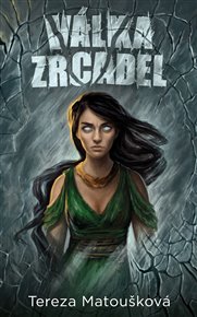 Válka zrcadel - Tereza Matoušková