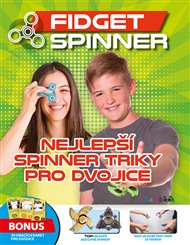 Fidget Spinner - Nejlepší spinner triky pro dvojice: Bonus: 30 super hracích karet - triky do kapsy