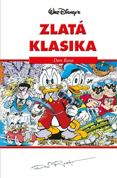 Levně Disney Zlatá klasika Don Rosa - Don Rosa, Walt Disney