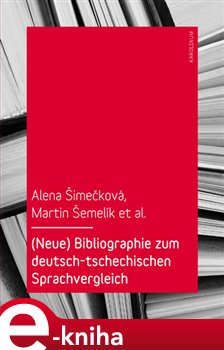 Levně Bibliographie zum deutsch-tschechischen Sprachvergleich - Alena Šimečková e-kniha