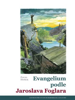 Levně Evangelium podle Jaroslava Foglara - Pavel Hošek