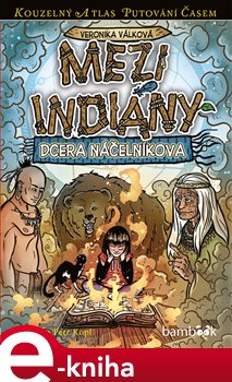 Levně Mezi indiány. Dcera náčelníkova - Petr Kopl, Veronika Válková e-kniha