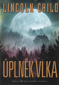 Úplněk vlka - Lincoln Child