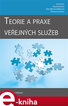 Levně Teorie a praxe veřejných služeb - Jan Stejskal, Helena Kuvíková, Beáta Mikušová Meričková, Veronika Linhartová e-kniha