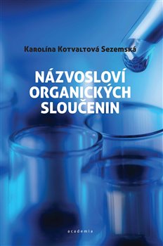 Levně Názvosloví organických sloučenin - Karolína Sezemská