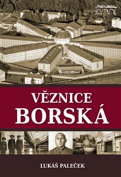 Levně Věznice borská - Lukáš Paleček