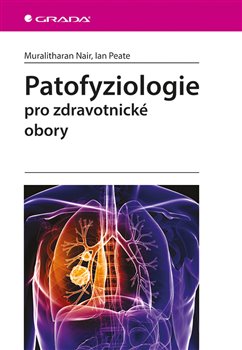 Levně Patofyziologie. pro zdravotnické obory - Muralitharan Nair, Ian Peate