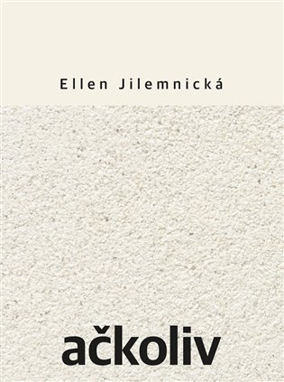 Ačkoliv - Ellen Jilemnická