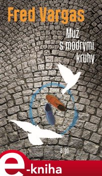 Levně Muž s modrými kruhy - Fred Vargas e-kniha