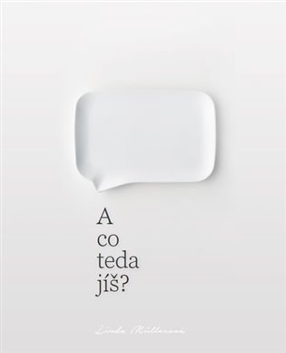 A co teda jíš? - Linda Müllerová