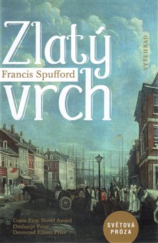 Levně Zlatý vrch - Francis Spufford