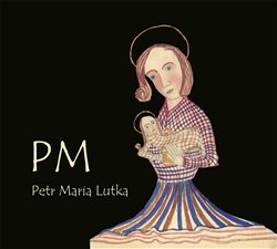 Levně PM - Petr Maria Lutka