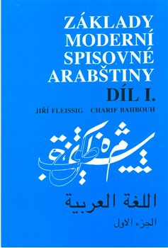 Levně Základy moderní spisovné arabštiny 1. - Charif Bahbouh, Jiří Fleissig