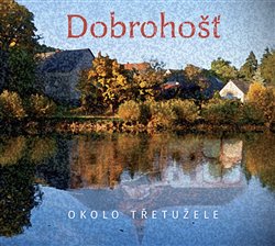 Levně Okolo Třetužele - Dobrohošť