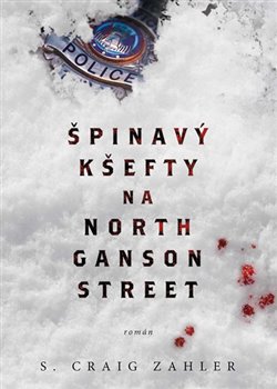 Levně Špinavý kšefty na North Ganson Street - S. Craig Zahler