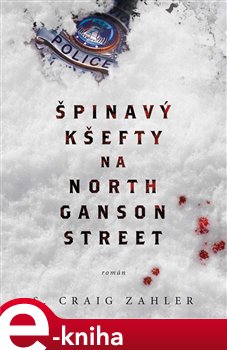 Levně Špinavý kšefty na North Ganson Street - S. Craig Zahler e-kniha