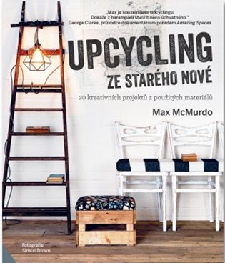Upcycling: Ze starého nové koupíte na Kosmas.cz