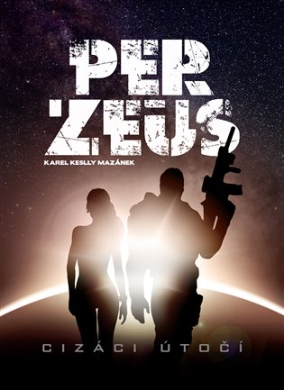 Per-Zeus: Cizáci útočí - Karel Keslly Mazánek