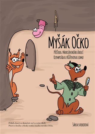 Myšák Očko: Příšera z Mariánského údolí. Olympiáda u Růženina lomu. - Šárka Svobodová