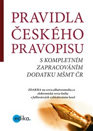 Pravidla českého pravopisu: s kompletním zapracováním dodatku MŠMT ČR -  kolektiv