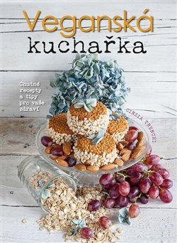 Levně Veganská kuchařka. Chutné recepty a tipy pro vaše zdraví - Cinzia Trenchiová