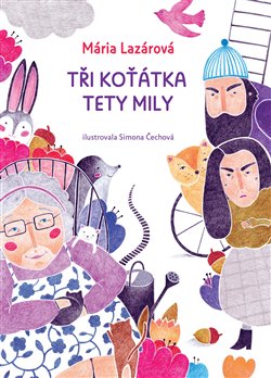 Levně Tři koťátka tety Mily - Mária Lazárová