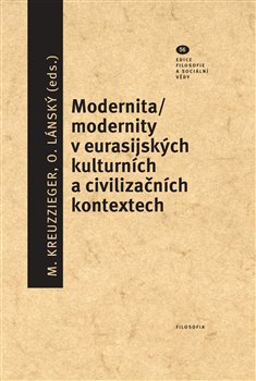 Levně Modernita/modernity v euroasijských kulturních a civilizačních textech