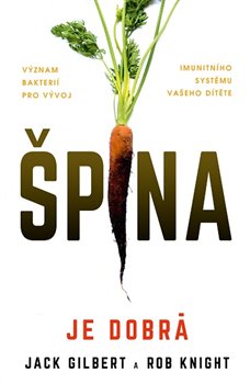 Špína je dobrá - Rob Knight, Jack Gilbert