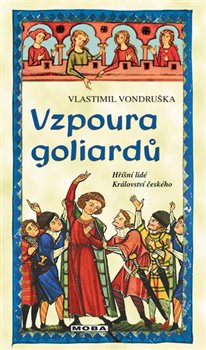 Levně Vzpoura goliardů. Hříšní lidé Království českého (22.díl) - Vlastimil Vondruška