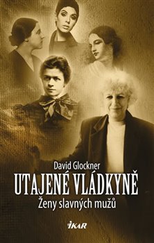 Levně Utajené vládkyně - David Glockner