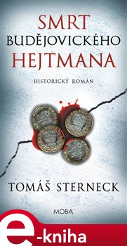 Levně Smrt českobudějovického hejtmana - Tomáš Sterneck e-kniha