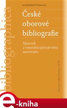 Levně České oborové bibliografie. Sborník z interdisciplinárního semináře e-kniha