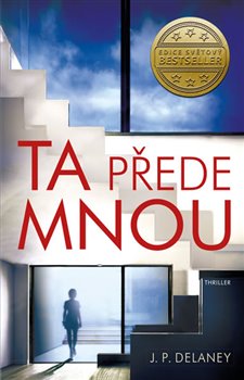 Levně Ta přede mnou - J. P. Delaney